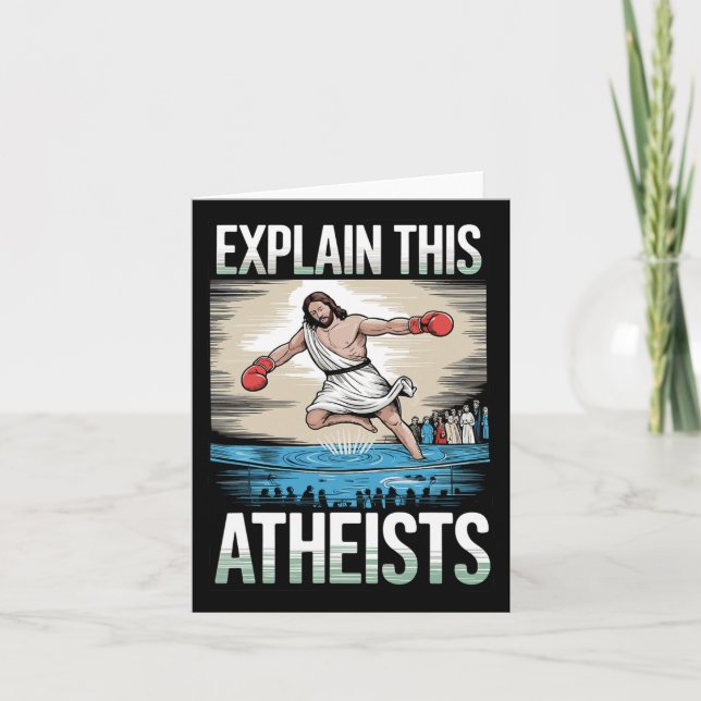 Explain This Atheists Jesus Boxing Gloves Funny Me Card (Front)