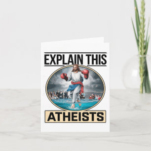 Explain This Atheists Jesus Boxing Gloves Funny Me Card
