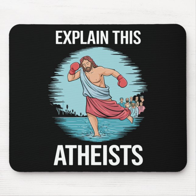 Explain This Atheists Jesus Boxing Gloves Funny Me Mouse Mat (Front)