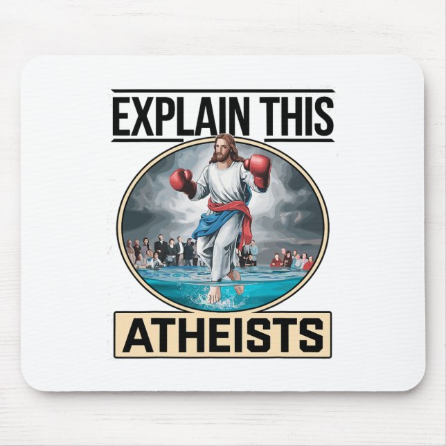 Explain This Atheists Jesus Boxing Gloves Funny Me Mouse Mat (Front)