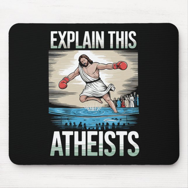 Explain This Atheists Jesus Boxing Gloves Funny Me Mouse Mat (Front)