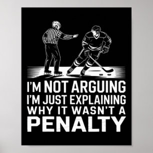 Explaining Why It Wasn't A Penalty I Ice Hockey Pl Poster