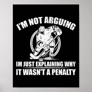 Explaining Why It Wasn't A Penalty Ice Hockey Love Poster