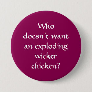 Exploding Wicker Chicken Pin Badge Button