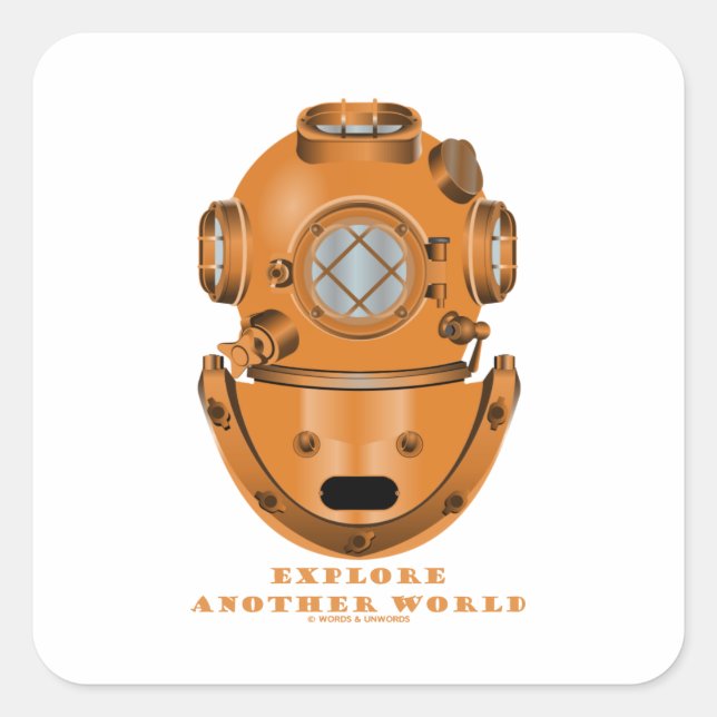 Explore Another World (Deep Diving Helmet) Square Sticker (Front)