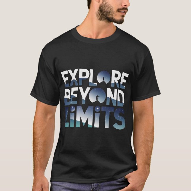 Explore Beyond Limits Space Adventure  T-Shirt (Front)