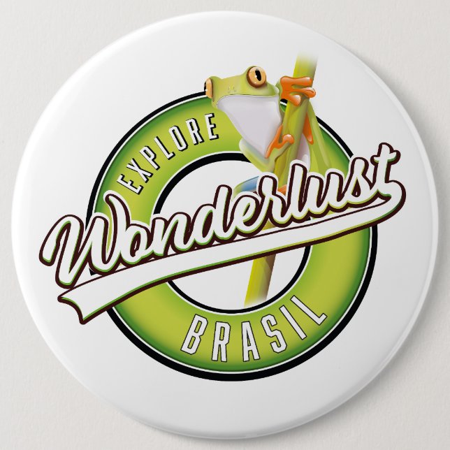 explore brazil wonderlust  6 cm round badge (Front)