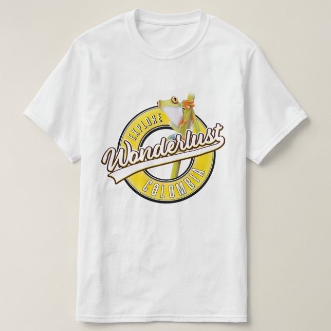 explore Colombia wonderlust T-Shirt (Design Front)