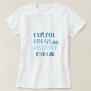 Explore Dream Discover Adventure T-Shirt