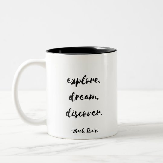 Explore. Dream. Discover. - Mark Twain Two-Tone Coffee Mug