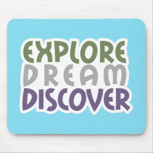 Explore Dream Discover Mouse Mat