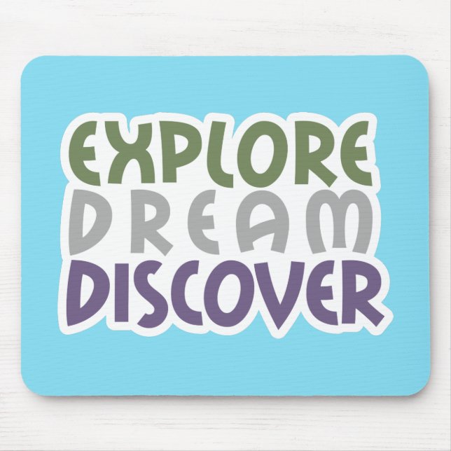Explore Dream Discover Mouse Mat (Front)