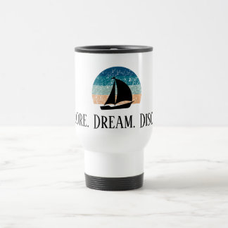 Explore. Dream. Discover. Travel Mug