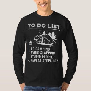 Explore, Laugh, Repeat! Funny To-Do List Camping T T-Shirt