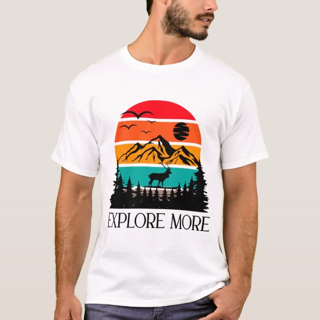 Explore More Mountain Nature Adventure Outdoor T-Shirt (Front)