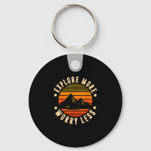 Explore more worry less - adventure awaits funny key ring