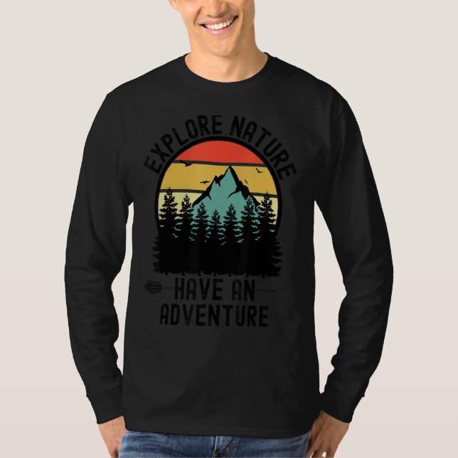 Explore Nature Have An Adventure Forest Mountain S T-Shirt (Front)