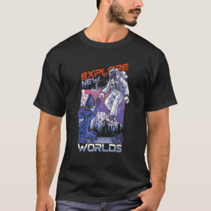 Explore New Worlds Astronaut Alien Ufo Extraterres T-Shirt