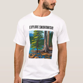 Explore Snohomish and John Muir quote  T-Shirt