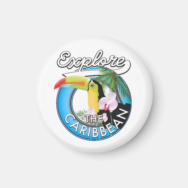 Explore the Caribbean travel patch. Magnet (Front)