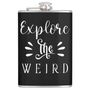 Explore the Weird Quote Typography Design Hip Flask