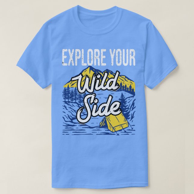 Explore Your Wild Side  T-Shirt (Design Front)