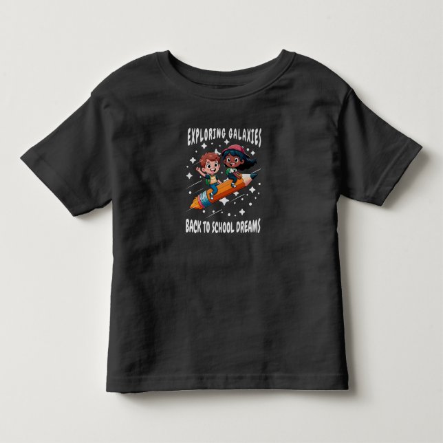 Exploring Galaxies Back to School Dreams Toddler T-Shirt (Front)