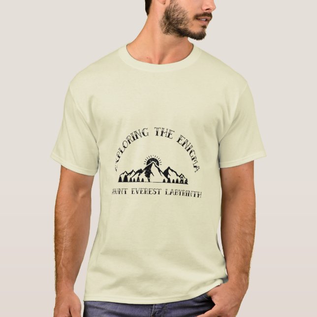 Exploring the Enigma Mount Everest Labyrinth  T-Shirt (Front)