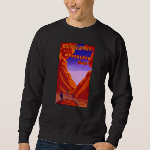 Exploring the marmalade planet space mining astron sweatshirt