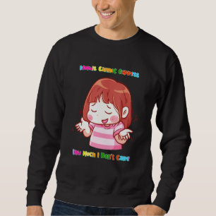 Express How Much I Don't Care Funny Sarcasm Quote Sweatshirt