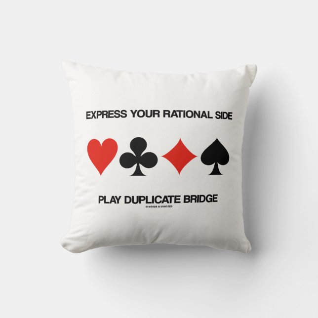 Express Your Rational Side Play Duplicate Bridge Cushion (Front)