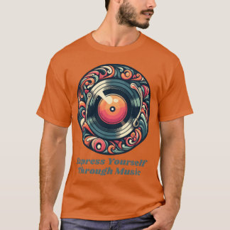 Express yourself through music T-Shirt