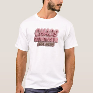 Expressive Pink CHAOS COORDINATOR MOM Custom T-Shirt