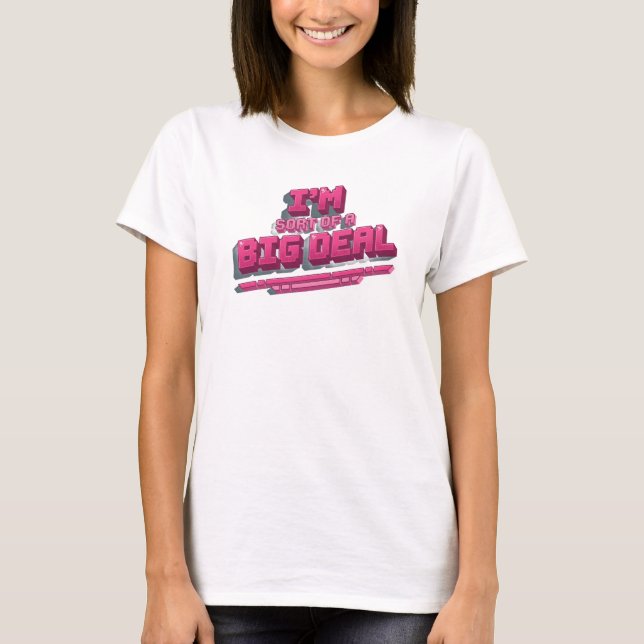 Expressive SORT OF A BIG DEAL Artistic Expression T-Shirt (Front)