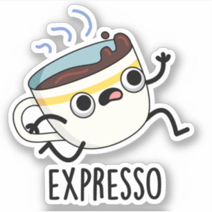 Expresso Funny Running Coffee Pun