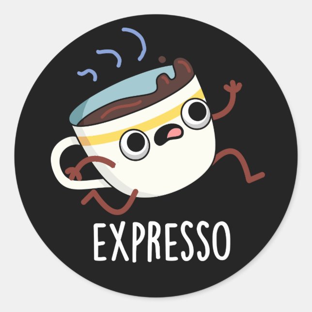 Expresso Funny Running Coffee Pun Dark BG Classic Round Sticker (Front)