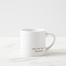 Expresso mugs - you are my favourite