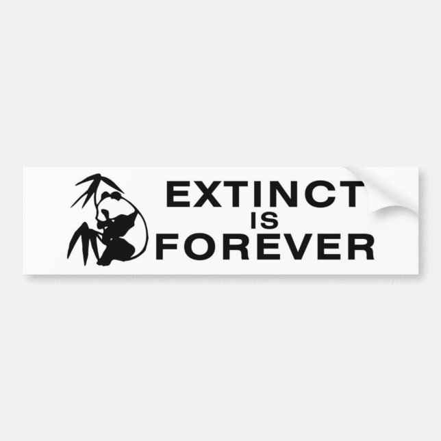 Extinct Is Forever Bumper Sticker (Front)