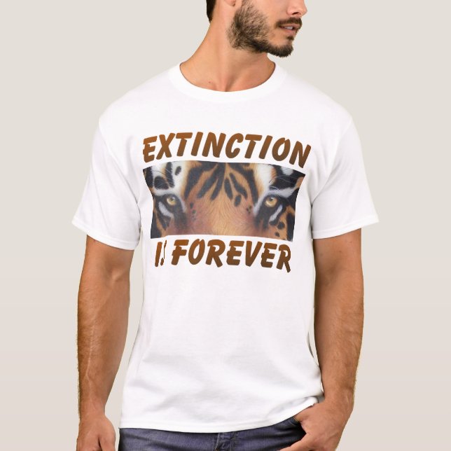 Extinction is forever T-Shirt (Front)