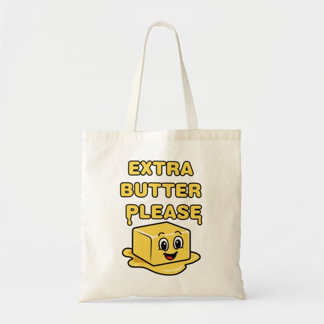 Extra Butter Please Tote Bag (Front)