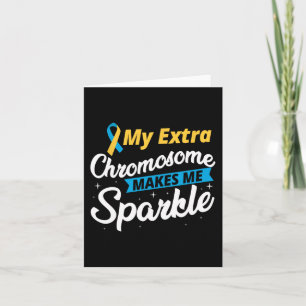 Extra Chromosome Makes Me Sparkle Down Syndrome Aw Card