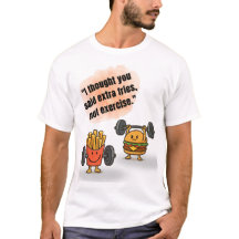 Extra Fries Not Exercise – Funny Gym Tee 