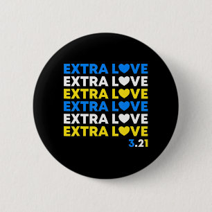Extra Love World Down Syndrome Awareness Day March 6 Cm Round Badge