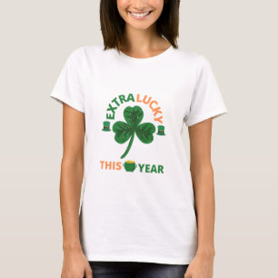 Extra lucky irish this year funny T-Shirt
