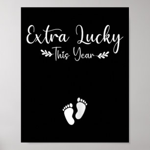 Extra Lucky This Year St Patricks Pregnancy Announ Poster