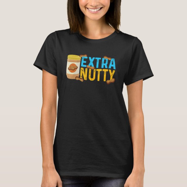 Extra Nutty Peanut Butter Seller T-Shirt (Front)