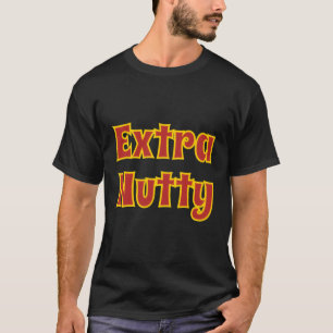 Extra Nutty T-Shirt