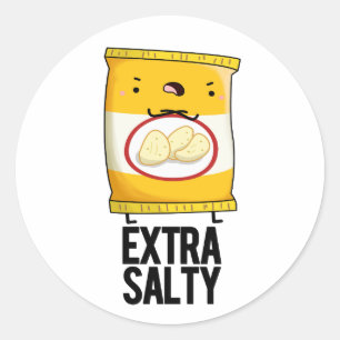 Extra Salty Funny Salty Snack Pun Classic Round Sticker