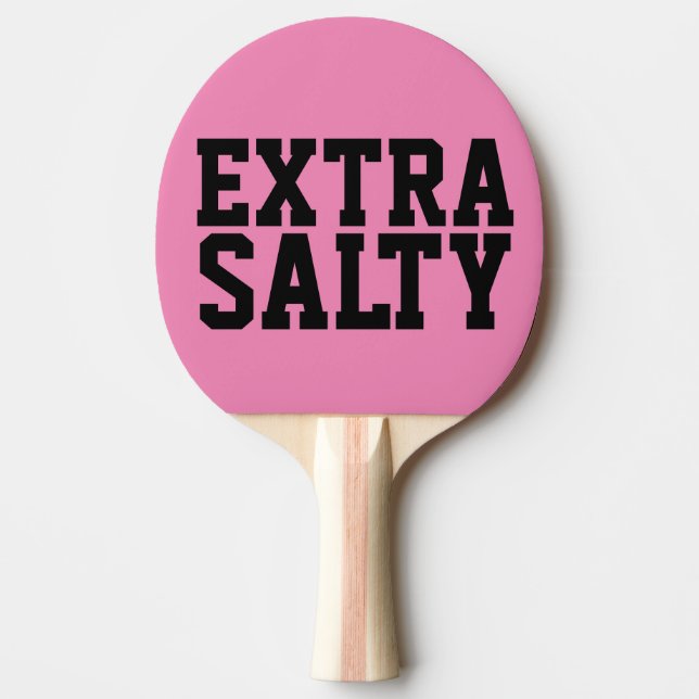 EXTRA SALTY PING PONG PADDLES (Front)
