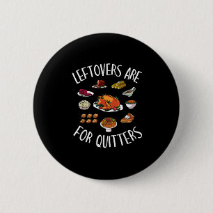 Extra Stuffing Y'All - Leftovers Are For Quitters 6 Cm Round Badge